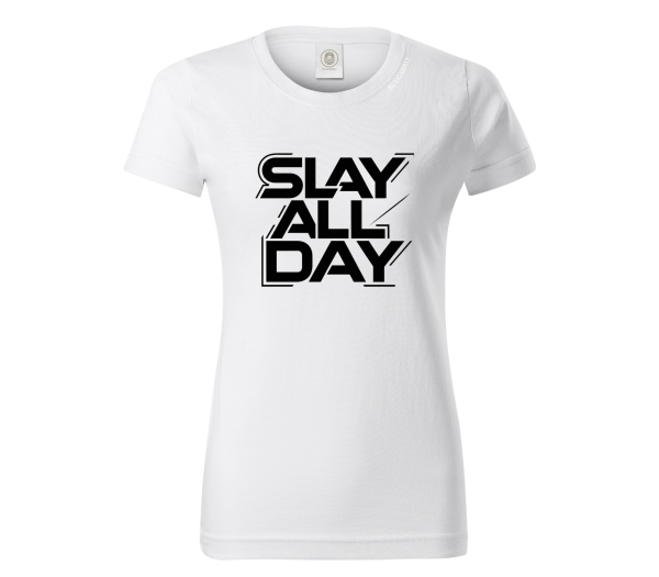 Дамска тениска "Slay all day"