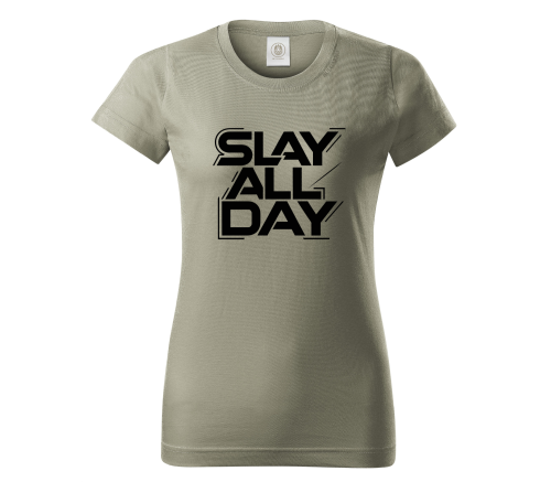 Дамска тениска "Slay all day"